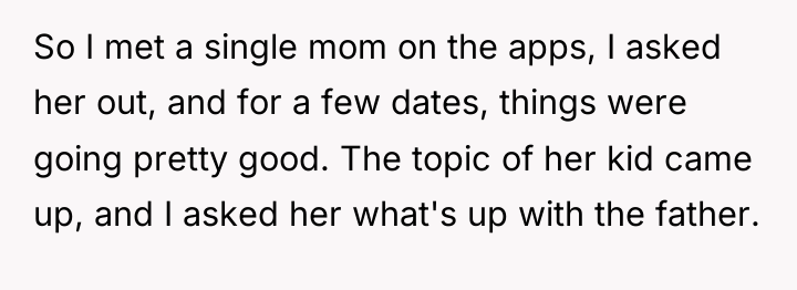 So I met a single mom on the apps, I...