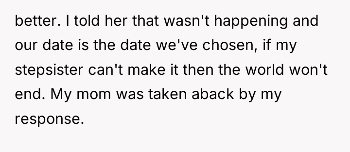 better. I told her that wasn't happening and our date...