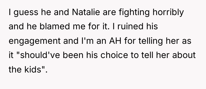 I guess he and Natalie are fighting horribly and he...