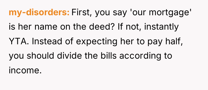 my-disorders First, you say 'our mortgage' is her name on...
