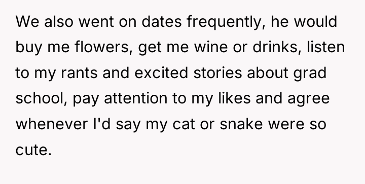 We also went on dates frequently, he would buy me...