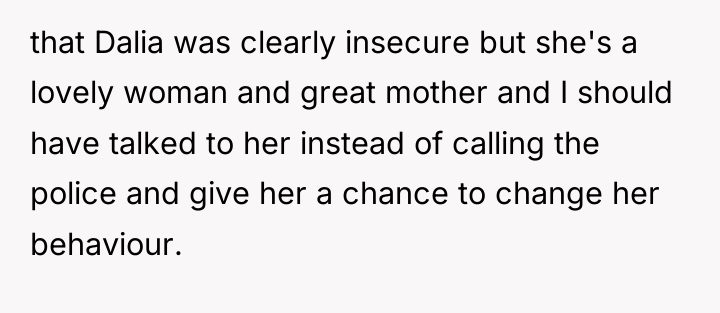 that Dalia was clearly insecure but she's a lovely woman...