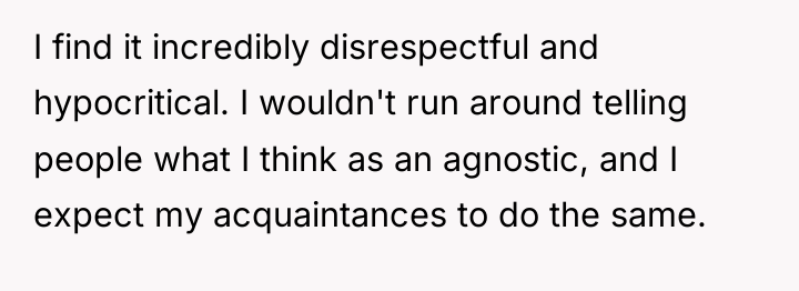 I find it incredibly disrespectful and hypocritical. I wouldn't run...