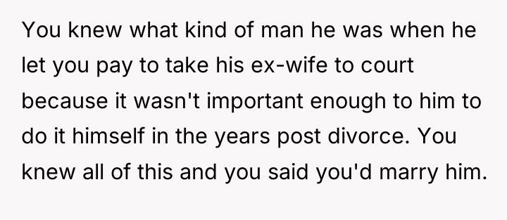 You knew what kind of man he was when he...