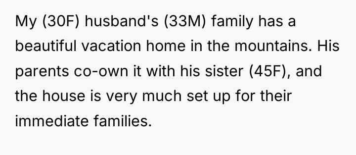 My (30F) husband's (33M) family has a beautiful vacation home...