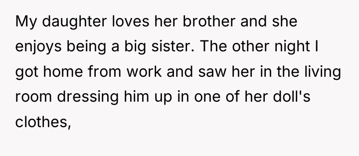 My daughter loves her brother and she enjoys being a...