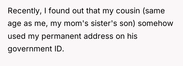 Recently, I found out that my cousin (same age as...