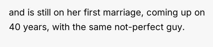 and is still on her first marriage, coming up on...