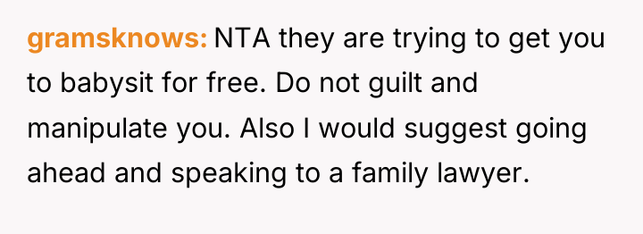 gramsknows NTA they are trying to get you to babysit...