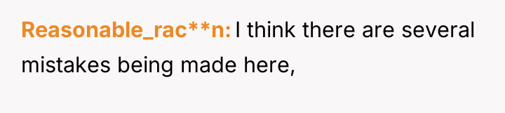 Reasonable_rac**n I think there are several mistakes being made here,