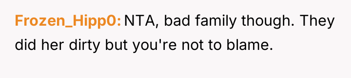 Frozen_Hipp0 NTA, bad family though. They did her dirty but...
