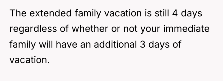The extended family vacation is still 4 days regardless of...