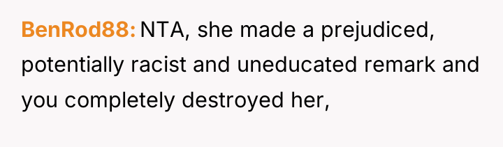 BenRod88 NTA, she made a prejudiced, potentially racist and uneducated...