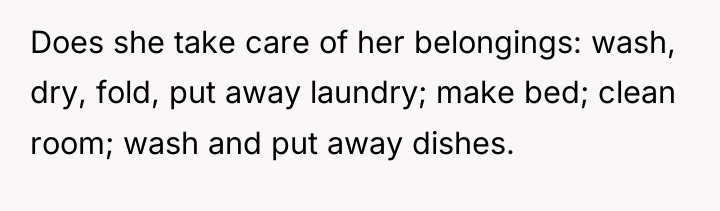 Does she take care of her belongings: wash, dry, fold,...