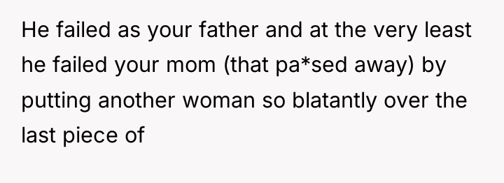He failed as your father and at the very least...