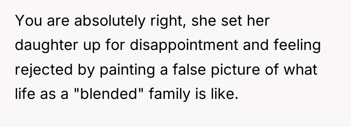 You are absolutely right, she set her daughter up for...