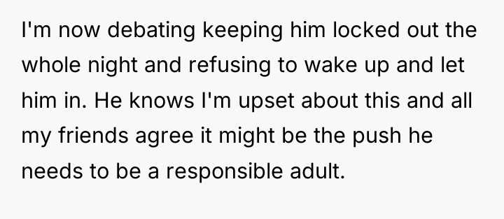 I'm now debating keeping him locked out the whole night...