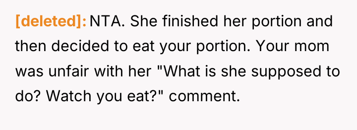 [deleted] NTA. She finished her portion and then decided to...