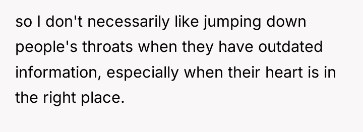 so I don't necessarily like jumping down people's throats when...