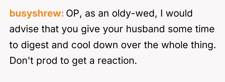 busyshrew OP, as an oldy-wed, I would advise that you...