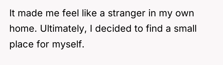 It made me feel like a stranger in my own...