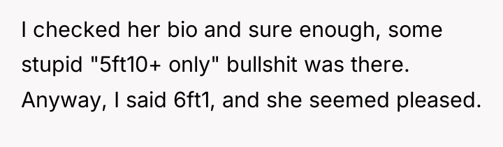 I checked her bio and sure enough, some stupid "5ft10+...