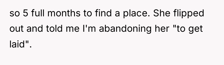 so 5 full months to find a place. She flipped...