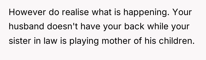 However do realise what is happening. Your husband doesn't have...