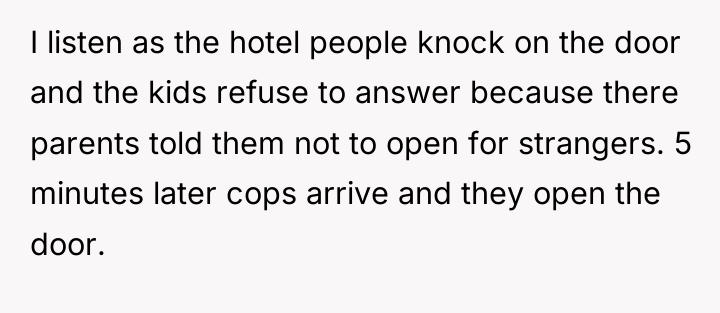 I listen as the hotel people knock on the door...