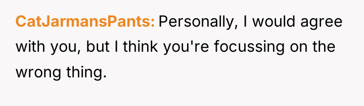 CatJarmansPants Personally, I would agree with you, but I think...