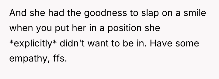 And she had the goodness to slap on a smile...