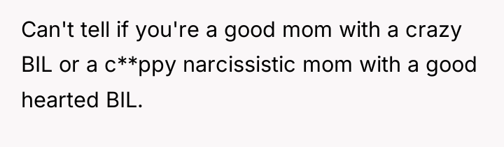 Can't tell if you're a good mom with a crazy...