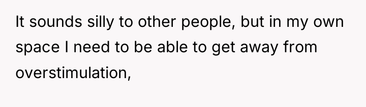 It sounds silly to other people, but in my own...