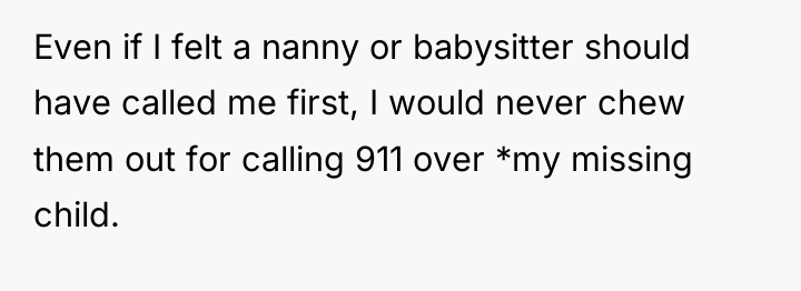 Even if I felt a nanny or babysitter should have...