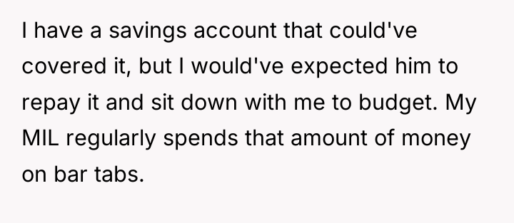 I have a savings account that could've covered it, but...
