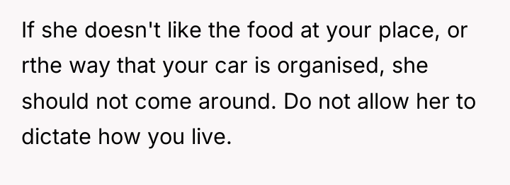 If she doesn't like the food at your place, or...