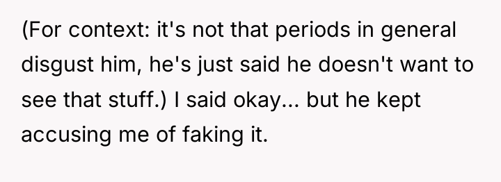 (For context: it's not that periods in general disgust him,...