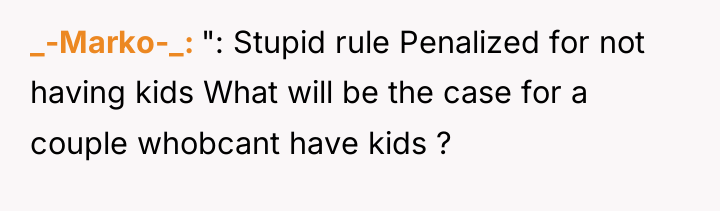 _-Marko-_ ": Stupid rule Penalized for not having kids What...
