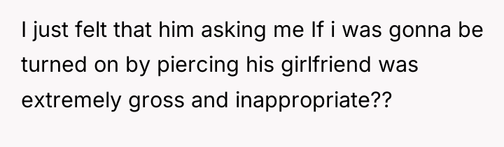 I just felt that him asking me If i was...