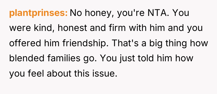 plantprinses No honey, you're NTA. You were kind, honest and...
