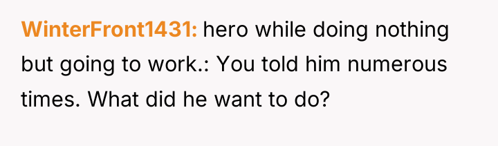 WinterFront1431 hero while doing nothing but going to work.: You...