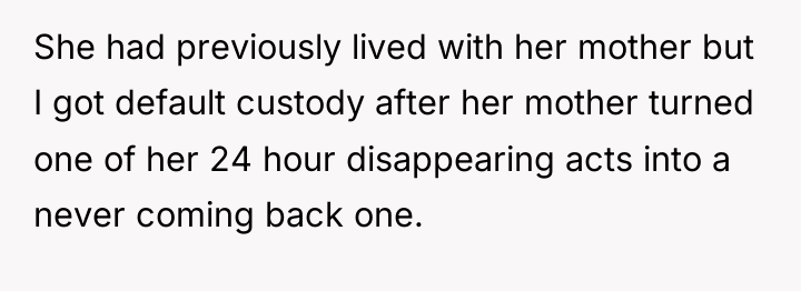 She had previously lived with her mother but I got...