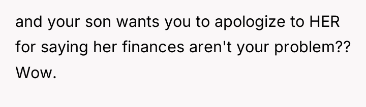 and your son wants you to apologize to HER for...