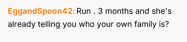 EggandSpoon42 Run . 3 months and she's already telling you...