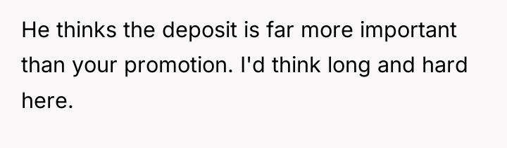 He thinks the deposit is far more important than your...