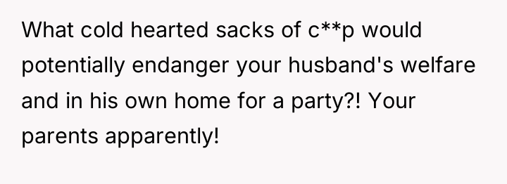 What cold hearted sacks of c**p would potentially endanger your...