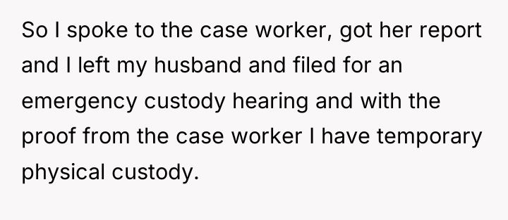 So I spoke to the case worker, got her report...