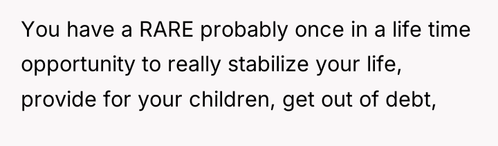 You have a RARE probably once in a life time...
