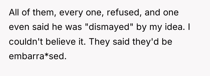 All of them, every one, refused, and one even said...