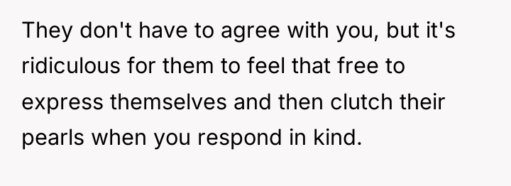 They don't have to agree with you, but it's ridiculous...
